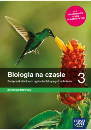 Biologia na czasie 3 Podręcznik Zakres podstawowy Szkoła ponadpodstawowa