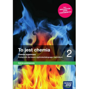 To jest chemia 2 Chemia organiczna Podręcznik Zakres podstawowy Liceum Technikum Szkoła ponadpodstawowa