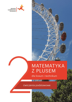 Matematyka z plusem 2 Ćwiczenia podstawowe Szkoła ponadpodstawowa