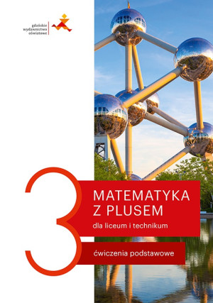 Matematyka z plusem 3 Ćwiczenia podstawowe Szkoła ponadpodstawowa