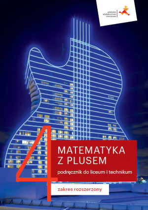 Matematyka z plusem 4 Podręcznik Zakres rozszerzony Szkoła ponadpodstawowa