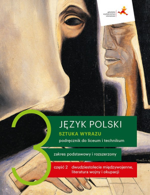 Sztuka wyrazu 3 Podręcznik Część 2 Zakres podstawowy i rozszerzony Szkoła ponadpodstawowa