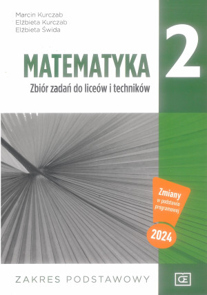 Matematyka 2 Zbiór zadań Zakres podstawowy Szkoła ponadpodstawowa