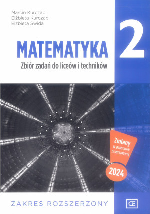 Matematyka 2 Zbiór zadań Zakres rozszerzony Szkoła ponadpodstawowa