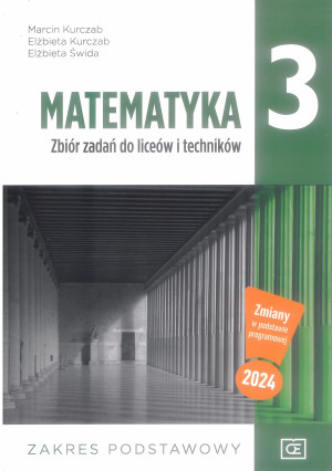Matematyka 3 Zbiór zadań Zakres podstawowy Szkoła ponadpodstawowa