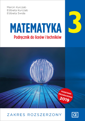 Matematyka 3 Podręcznik Zakres rozszerzony Szkoła ponadpodstawowa