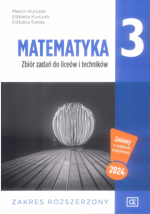 Matematyka 3 Zbiór zadań Zakres rozszerzony Szkoła ponadpodstawowa