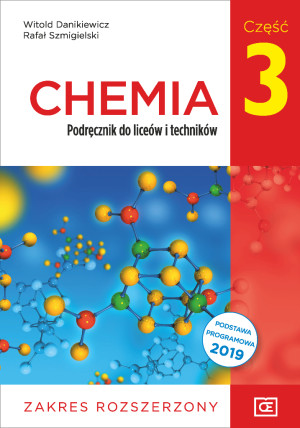 Chemia 3 Podręcznik Zakres rozszerzony Szkoła ponadpodstawowa