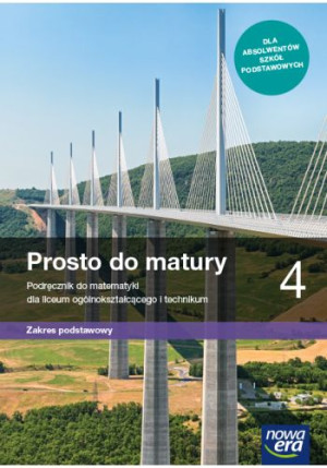 Prosto do matury 4 Matematyka Podręcznik Zakres podstawowy Szkoła ponadpodstawowa