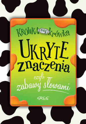 Ukryte znaczenia czyli zabawy słowami