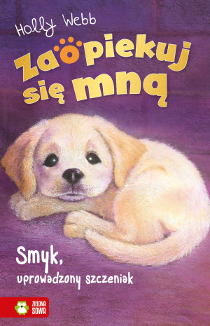 Zaopiekuj się mną Smyk, uprowadzony szczeniak