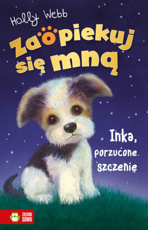 Zaopiekuj się mną Inka, porzucone szczenię