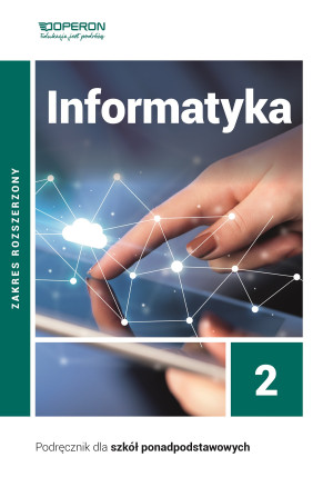 Informatyka 2 Podręcznik Zakres rozszerzony. Liceum i technikum
