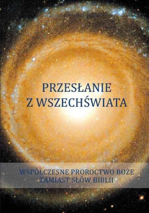 Przesłanie z Wszechświata Tom 1