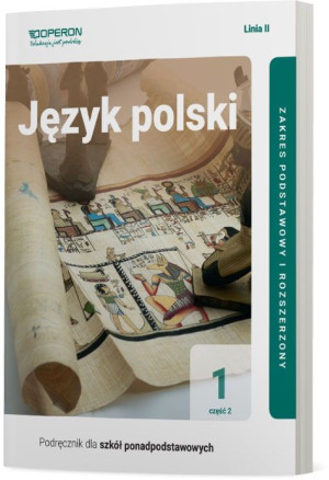 Język polski 1 Część 2  Linia 2 Podręcznik Zakres podstawowy  i rozszerzony Szkoła ponadpodstawowa