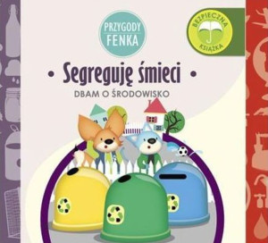 Segreguję śmieci Przygody Fenka