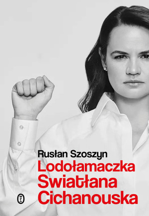 Lodołamaczka Swiatłana Cichanouska