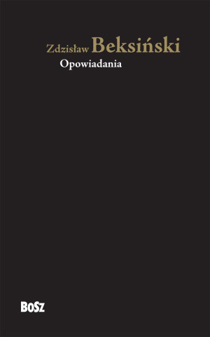 Zdzisław Beksiński. Opowiadania