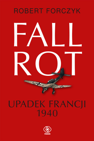 Fall Rot Upadek Francji 1940