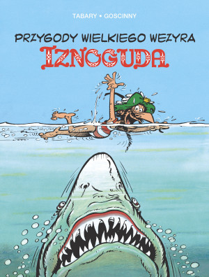 Przygody wielkiego wezyra Iznoguda Tom 6