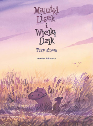 Malutki Lisek i Wielki Dzik Trzy Słowa Tom 8