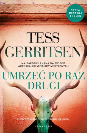 Umrzeć po raz drugi. Cykl Rizzoli / Isles. Tom 11