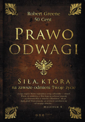 Prawo odwagi Siła, która na zawsze odmieni Twoje życie