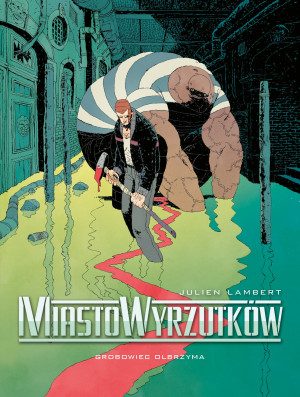Miasto Wyrzutków Tom 3 Grobowiec Olbrzyma