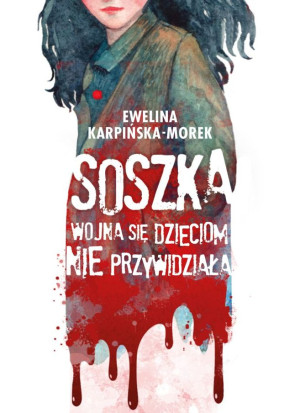 Soszka Wojna się dzieciom nie przywidziała