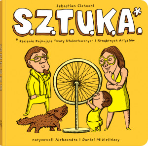 S.Z.T.U.K.A. Szalenie Zajmujące Twory Utalentowanych i Krnąbrnych Artystów
