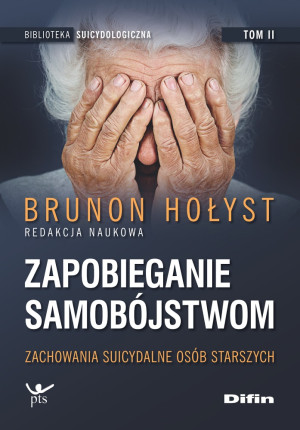 Zapobieganie samobójstwom Tom 2 Zachowania suicydalne osób starszych