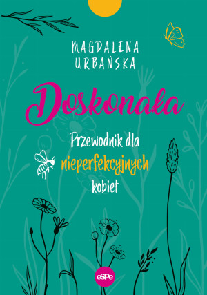 Doskonała Przewodnik dla nieperfekcyjnych kobiet