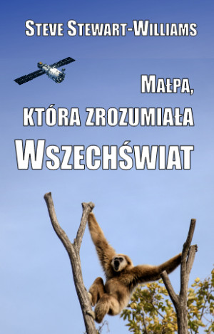 Małpa która zrozumiała Wszechświat Ewolucja umysłu i kultury