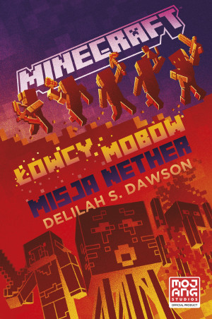 Minecraft Łowcy mobów Misja Nether