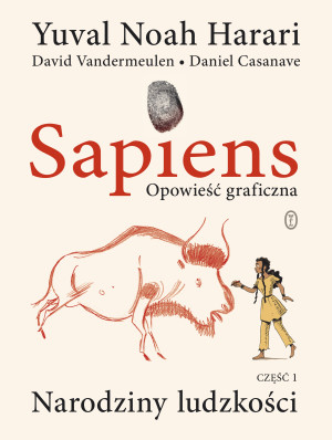 Sapiens. Opowieść graficzna Narodziny ludzkości. Tom 1