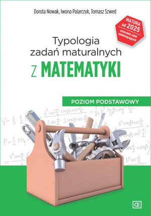 Typologia zadań maturalnych z matematyki od 2023 r. Poziom podstawowy Szkoła ponadpodstawowa