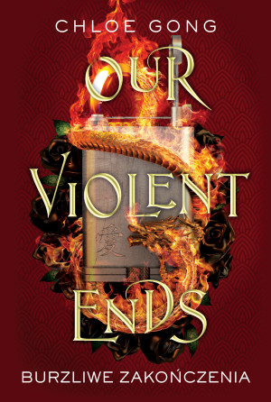 Our Violent Ends Burzliwe zakończenia