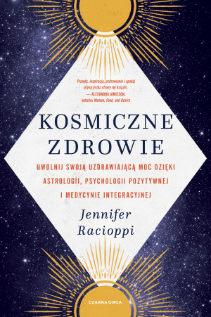 Kosmiczne zdrowie Uwolnij swoją uzdrawiającą moc d