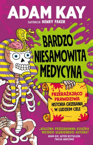 Bardzo niesamowita medycyna Przerażająco prawdziwa historia grzebania w ludzkim ciele