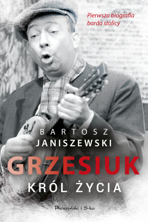 Grzesiuk Król życia