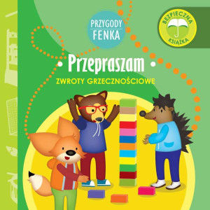 Przepraszam Przygody Fenka Zwroty grzecznościowe