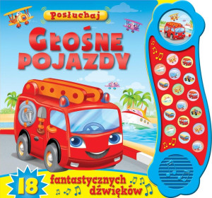 Posłuchaj! Głośne pojazdy 18 fantastycznych dźwięków