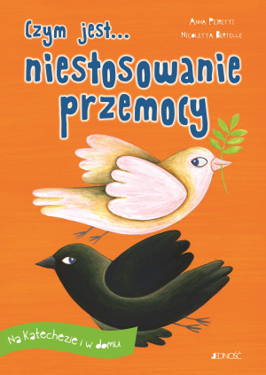Czym jest... niestosowanie przemocy Na katechezie i w domu