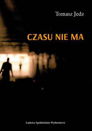 Czasu nie ma / Ludowa Spółdzielnia Wydawnicza
