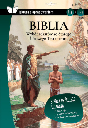 Biblia Wybór tekstów ze Starego i Nowego Testamentu lektura z opracowaniem