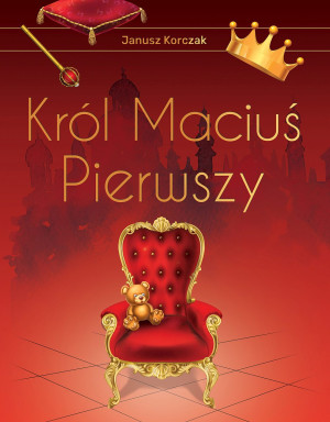 Król Maciuś Pierwszy Wydanie ekskluzywne