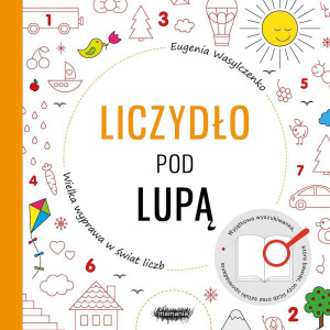 Liczydło pod lupą Wielka wyprawa w świat liczb