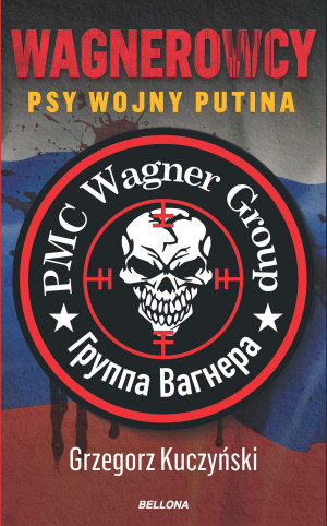 Wagnerowcy Psy wojny Putina