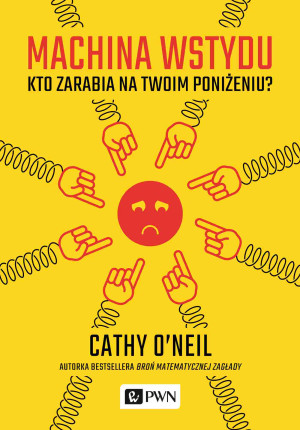 Machina wstydu Kto zarabia na twoim poniżeniu