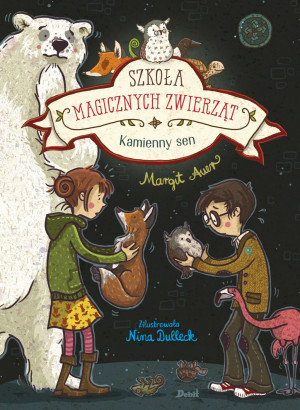 Szkoła magicznych zwierząt Tom 9 Kamienny sen